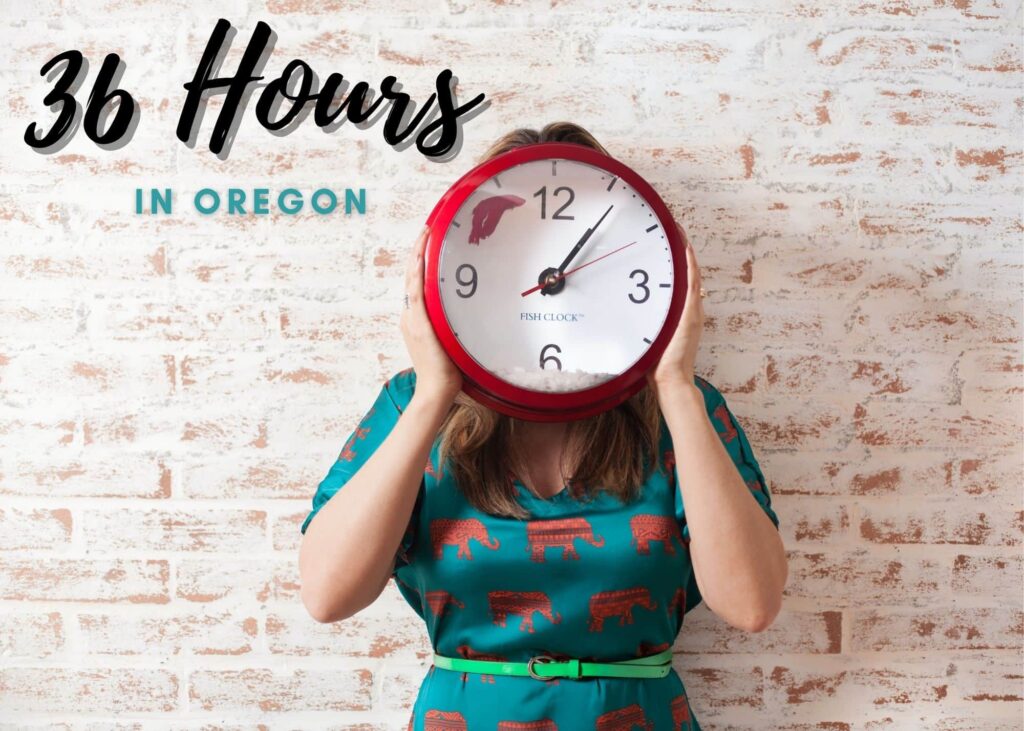 woman holding clock to represent 36 hours in oregon