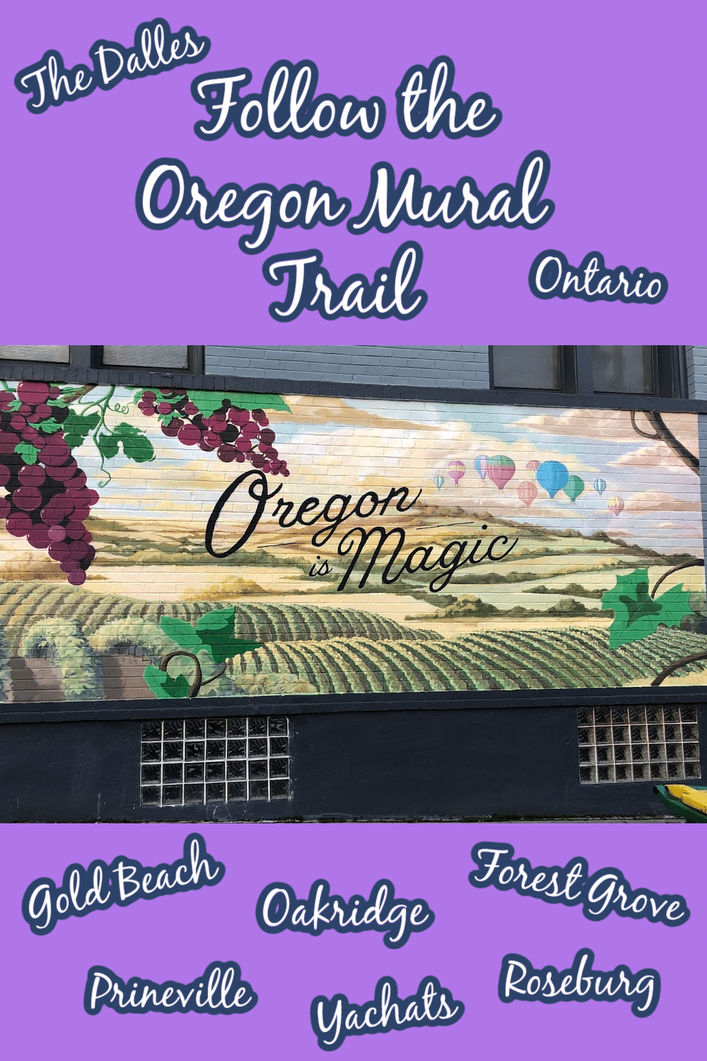 Follow the Oregon Mural Trail with Oregon is Magic Forest Grove vineyard mural