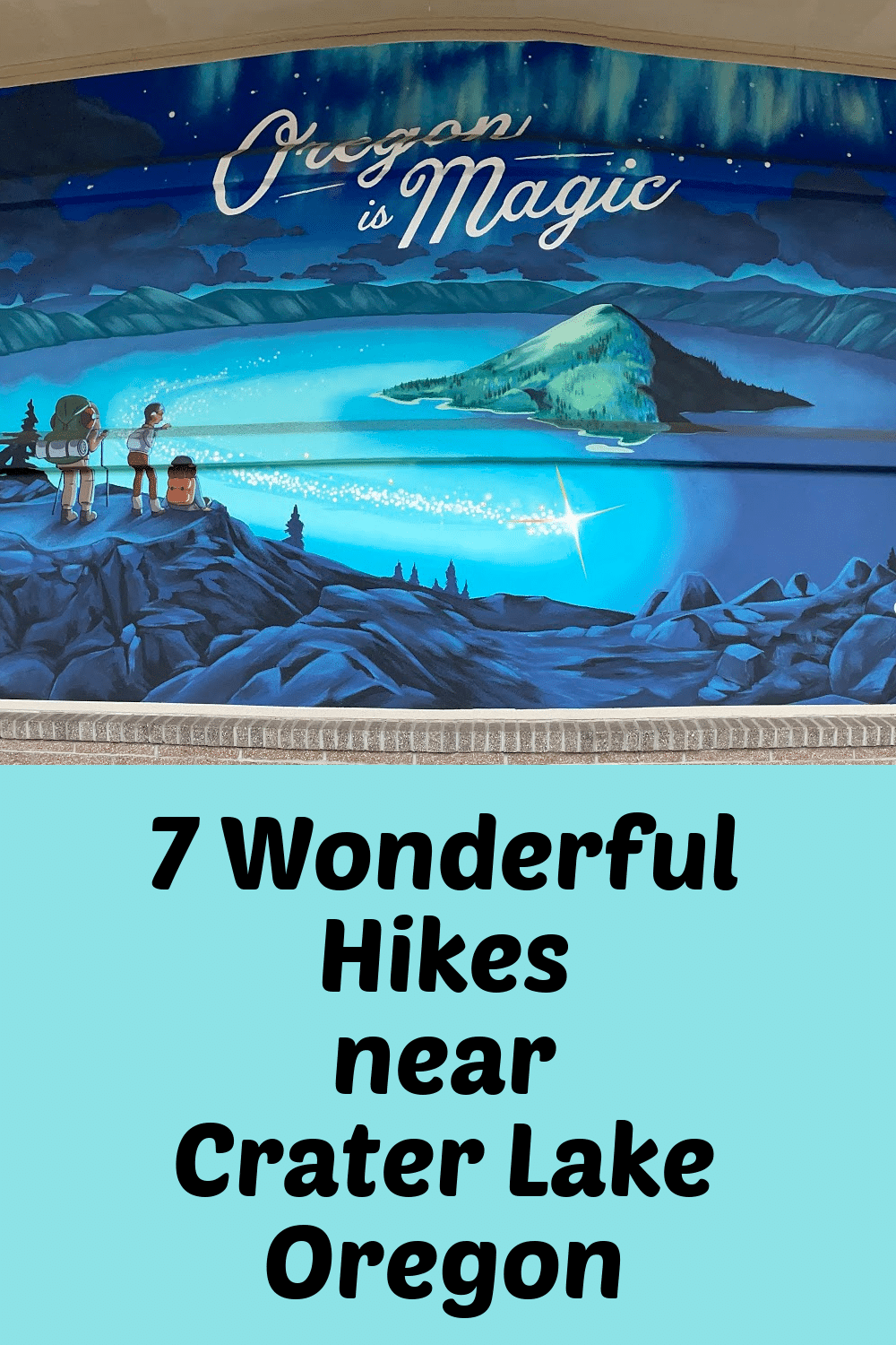 Pinterest Pin of the Oregon is Magic Mural Crater Lake Mural