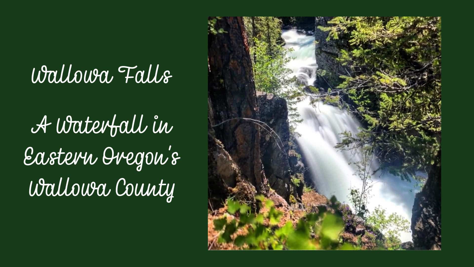Wallowa Falls in Eastern Oregon's Wallowa County